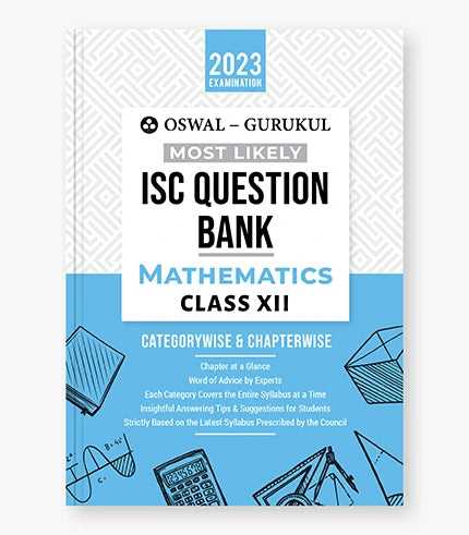 Oswal - Gurukul Mathematics Most Likely Question Bank : ISC Class 12 for 2023 Exam