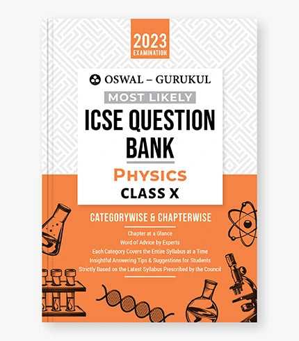 Oswal - Gurukul Physics Most Likely Question Bank : ICSE Class 10 For 2023 Exam