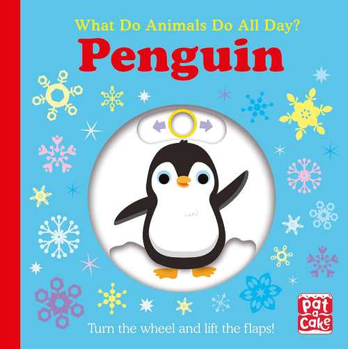 What Do Animals Do All Day? Penguin: Turn the Wheel and Lift the Flaps!