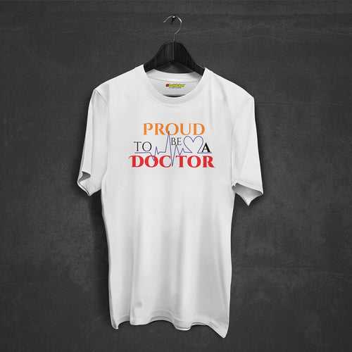 Proud To Be Doctor T-shirt