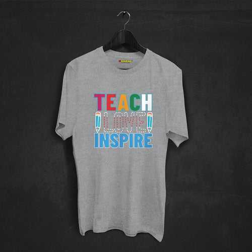 Teach Love Inspire T-shirt