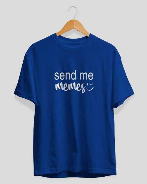 Send Me Memes T-Shirt