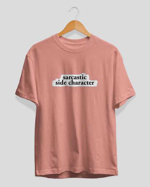Sarcastic Side Character T-Shirt