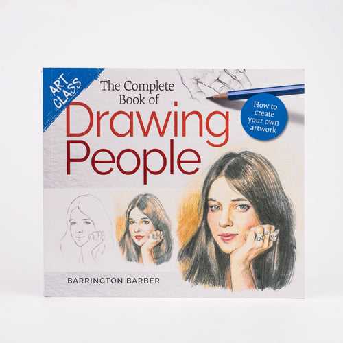 Art Class: The Complete Book of Drawing People: How to create your own artwork: By Barrington Barber (Paperback)