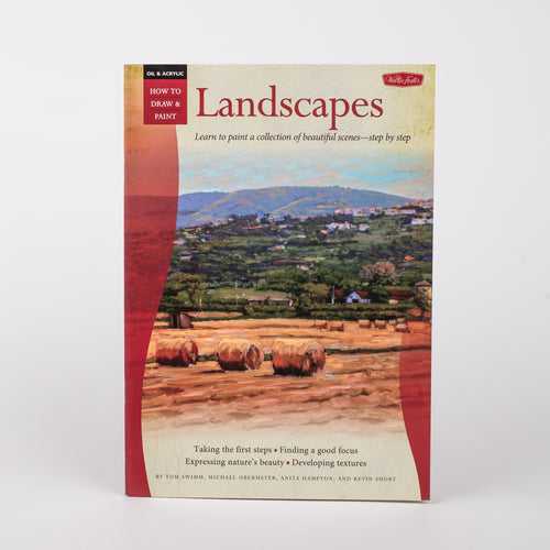 Landscapes: Learn to Paint a Collection of Beautiful Scenes - Step by Step (Oil & Acrylic: How To Draw & Paint) - Paperback