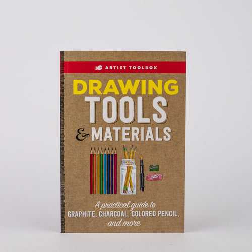 Artist Toolbox: Drawing Tools & Materials: A practical guide to graphite, charcoal, colored pencil, and more : By Elizabeth T. Gilbert (Paperback)