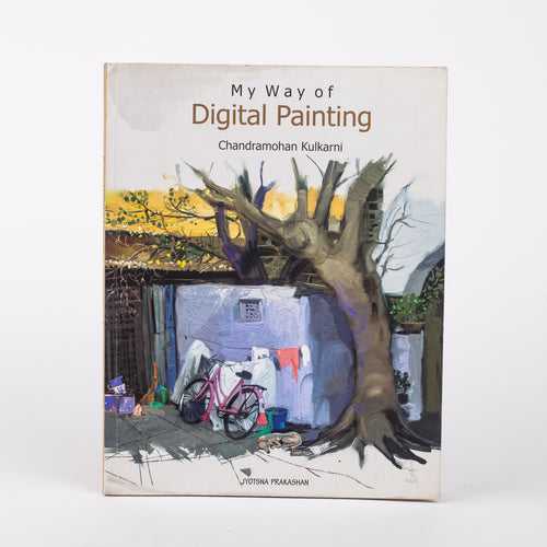 My Way of Digital Painting By Chandramohan Kulkarni (Paperback)
