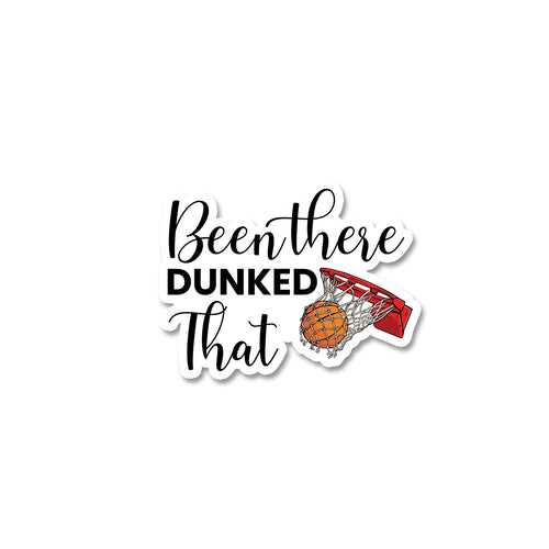 Been There Dunked Stickers