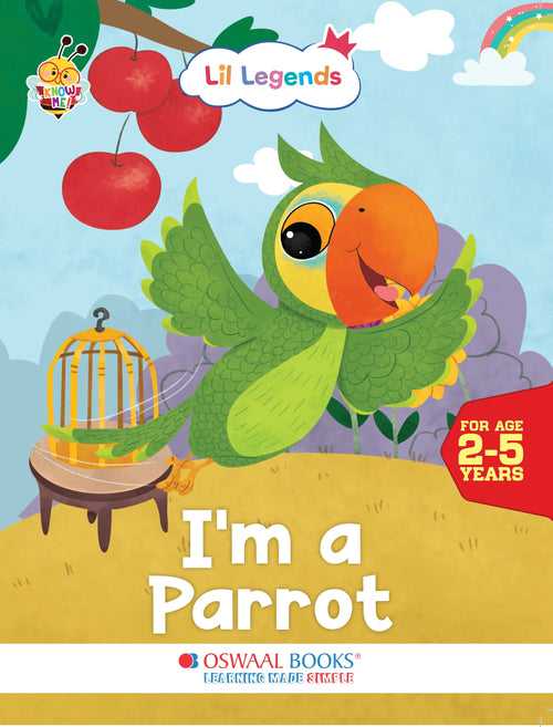 Lil Legends Know Me Series - Birds | I am a Parrot | Fascinating Bird Book | Exciting Illustrated Book | For kids |  Age 2+ Years
