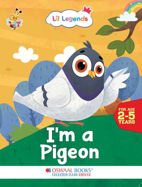 Lil Legends Know Me Series - Birds | I am a Pigeon | Fascinating Bird Book | Exciting Illustrated Book | For kids |  Age 2+ Years