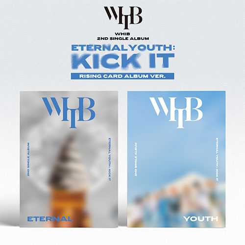WHIB - 2ND SINGLE ALBUM [ETERNAL YOUTH : KICK IT] [RISING ver.] [SET]