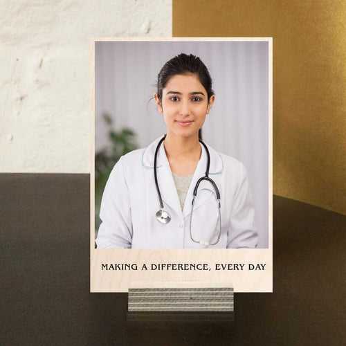 Personalized Wooden Photo Print For Doctors - Making A Difference, Every Day