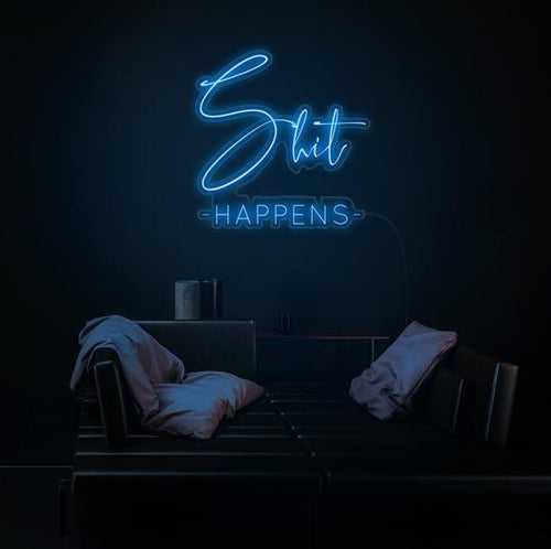 SHIT HAPPEN - LED Neon Quotes