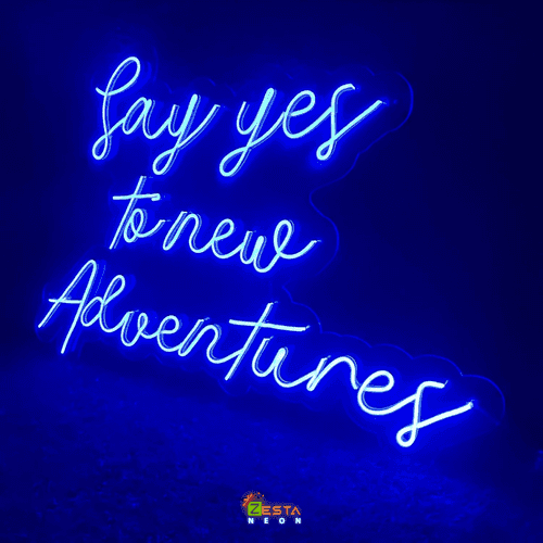 Say Yes to New Adventure- LED Neon Quote