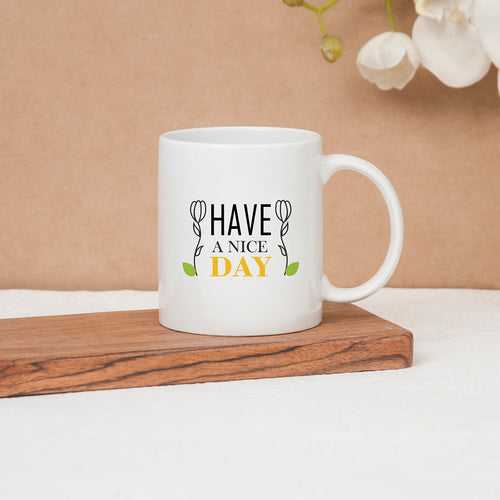 Swiss Coffee Mug, 1 piece, 300ml, Have a Nice Day