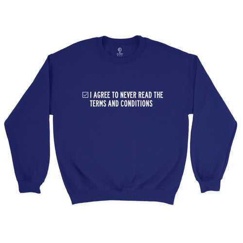 Terms and Conditions Sweatshirt