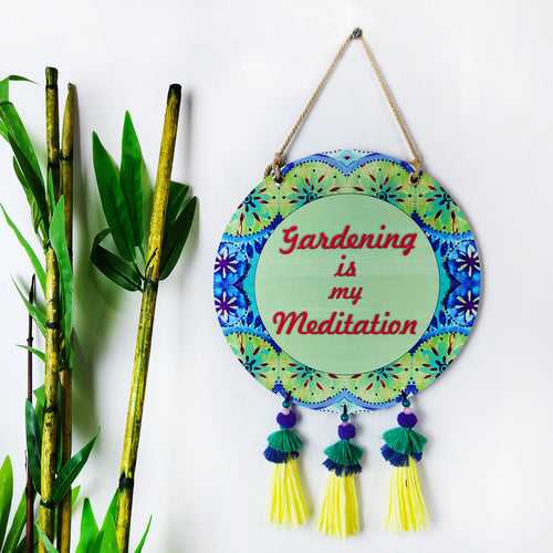 Gardening is Meditation Wall hanging