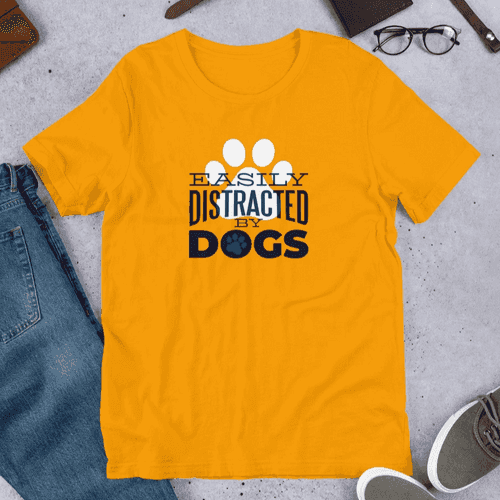 Easily Distracted by Dogs Half Sleeve T-Shirt