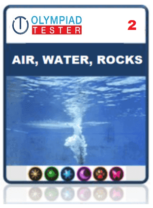 OLYMPIADTESTER CERTIFIED STUDENT EXAM (OCS) - CLASS 2 SCIENCE - AIR WATER ROCKS