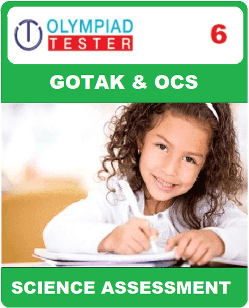 GOTAK & OCS CERTIFICATION - CLASS 6 SCIENCE - ASSESSMENT 01