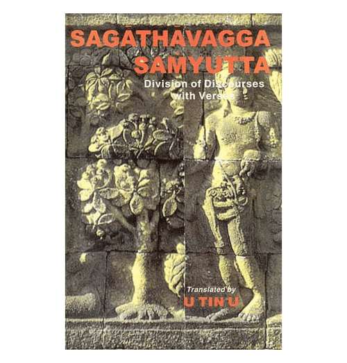 Sagathavagga Samyutta: Division of Discourses with Verses