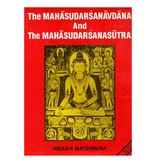 The Mahasudarsanavdana And The Mahasudarsanasutra