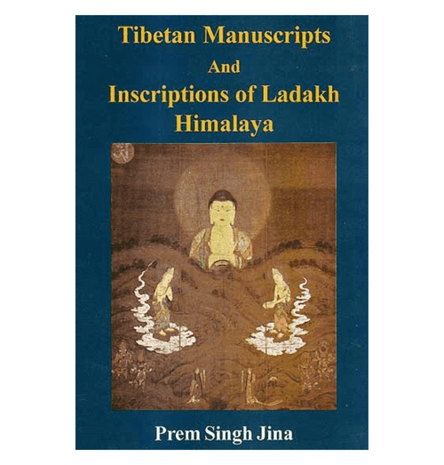 Tibetan Manuscripts and Inscriptions of Ladakh Himalaya