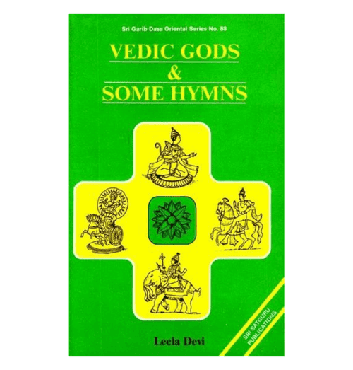 Vedic Gods & Some Hymns (An Old and Rare Book)