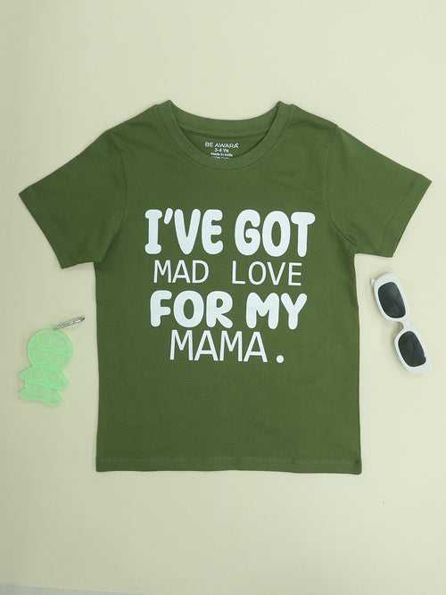 Mad Love For Mama Kids Half Sleeves Round Neck T- Shirt