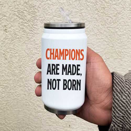 Champions Are Not Born Printed Sipper Can With Lid And Straw -350 ML
