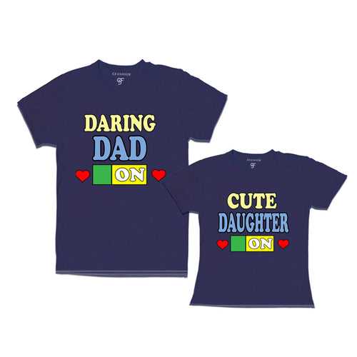 DARING DAD CUTE DAUGHTER ON COMBO T SHIRTS