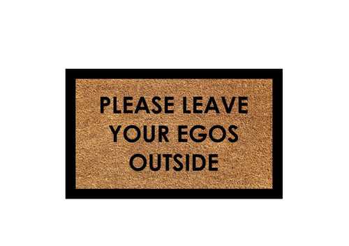 OnlyMat Funny LEAVE YOUR EGOS OUTSIDE Printed Natural Coir Doormat