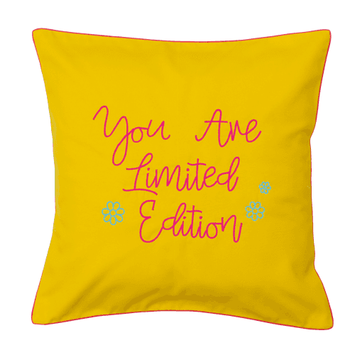 You are Limited Edition Cushion Cover