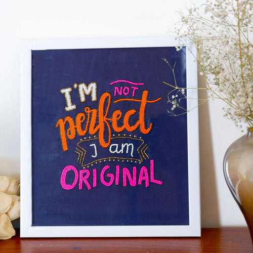 I'm not Perfect I am Original - Wall Art