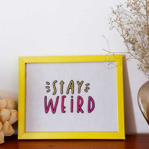 Stay Weird - Wall Art