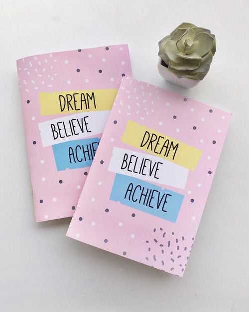Dream . Believe. Achieve | A5 Notebook | Plain
