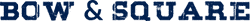 Bow and Square