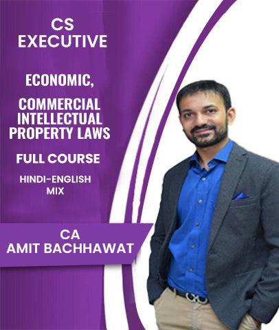 CS Executive Economic, Commercial Intellectual Property Laws Full Course By CA Amit Bachhawat