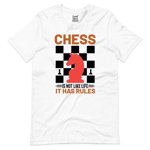 Chess is not like Life T-Shirt