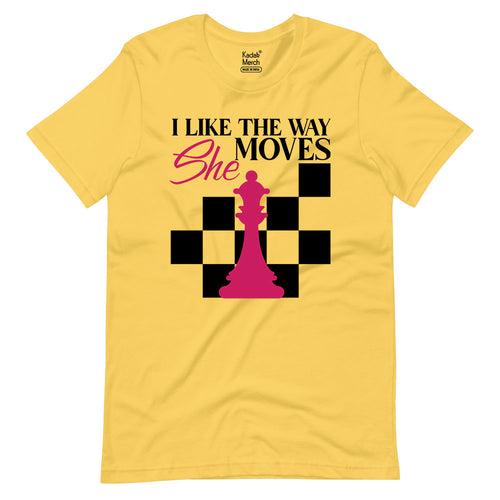 I Like The Way She Moves T-Shirt