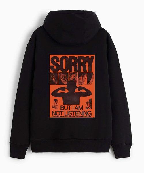 SORRY , BUT I’M NOT LISTENING  - Hooded Sweatshirt