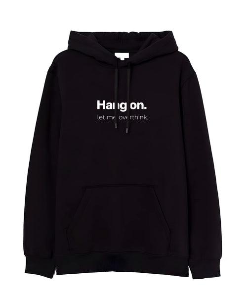 HANG ON - Hooded Sweatshirt