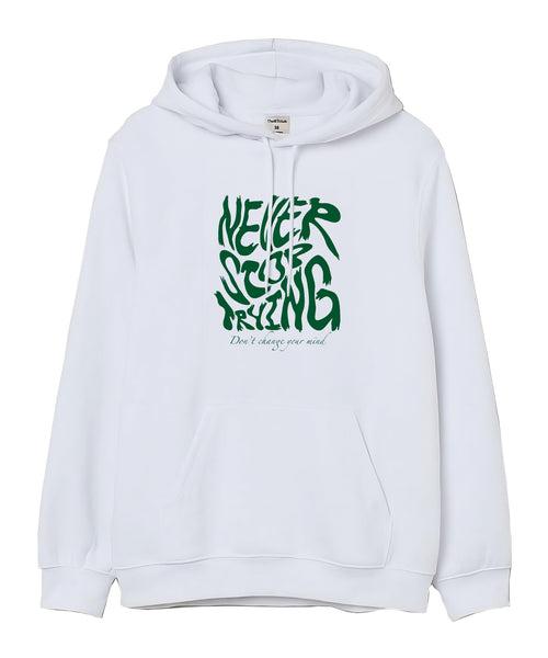 NEVER STOP TRYING - Hooded Sweatshirt