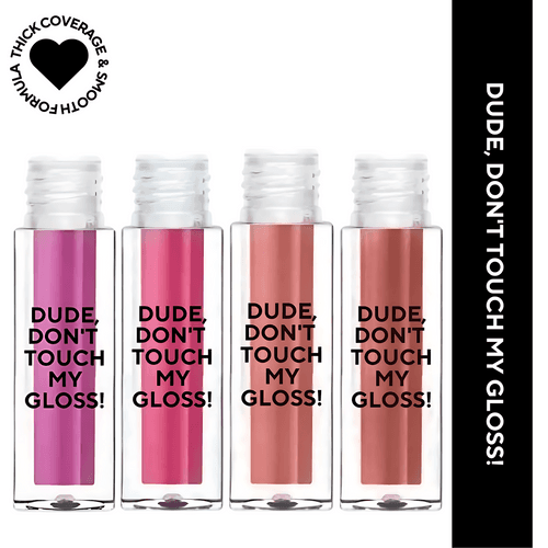 Dude, Don't Touch My Gloss MINI | Pigmented AF, Non Sticky Mini Gloss