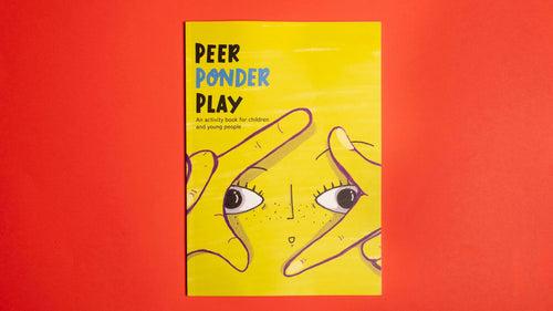 Peer Ponder Play - an activity book for children and young people