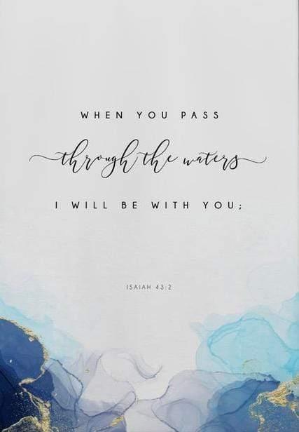 When you pass through the waters, I will be with you