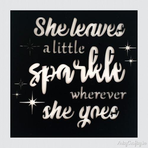 She Leaves a Little Sparkle Sentiment Stencil Artsy Craftsy