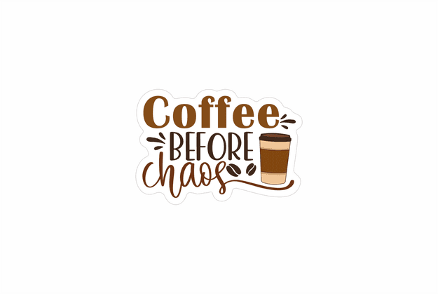 Coffee before chaos sticker