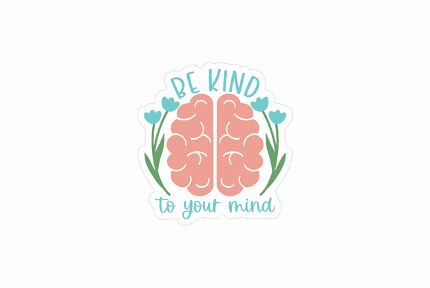 be kind to your mind sticker