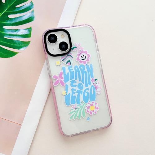 Learn To Let Go Designer Impact Proof Silicon Phone Case for iPhone